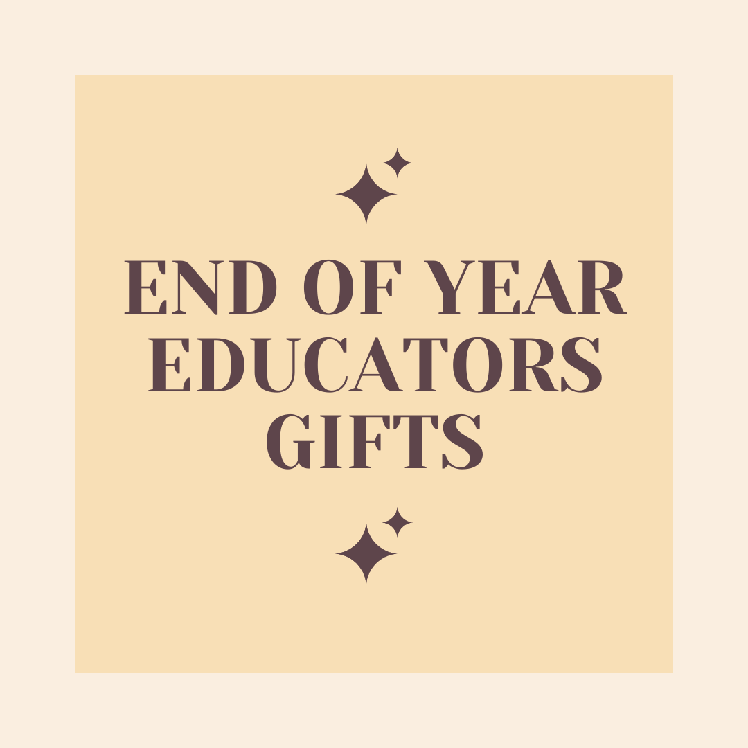 End of Year Educator Gifts