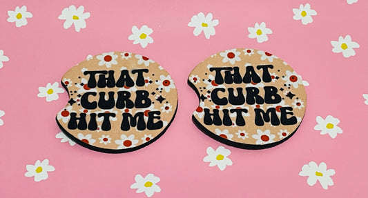 That Curb Hit Me-Car Coaster set of 2