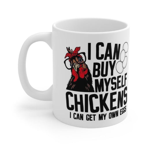 I can buy myself chickens Mug