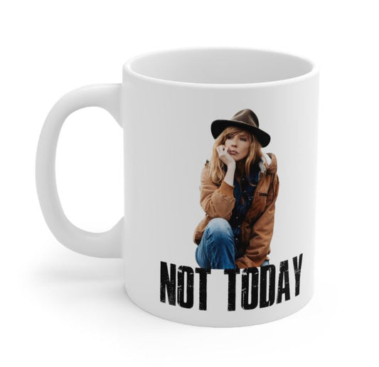 Not Today Mug